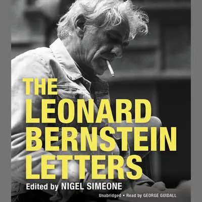 The Leonard Bernstein Letters Audibook, by Nigel Simeone