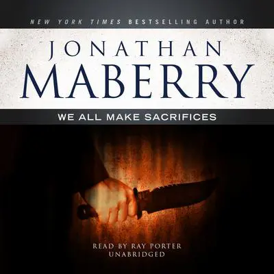 We All Make Sacrifices Audibook, by Jonathan Maberry
