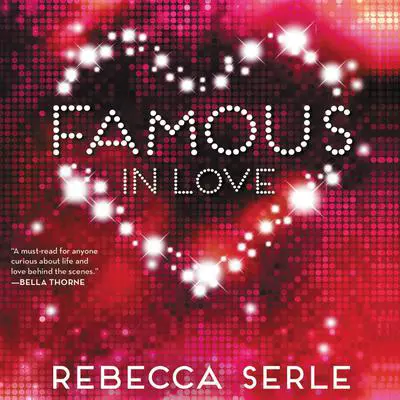 Famous in Love Audibook, by Rebecca Serle