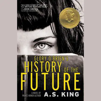 Glory O'Brien's History of the Future Audibook, by A. S. King