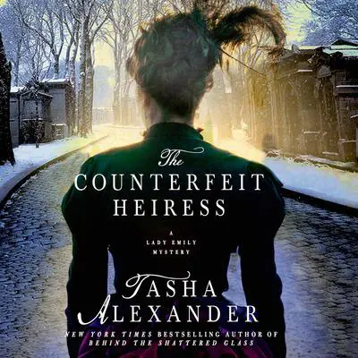 The Counterfeit Heiress: A Lady Emily Mystery Audibook, by Tasha Alexander