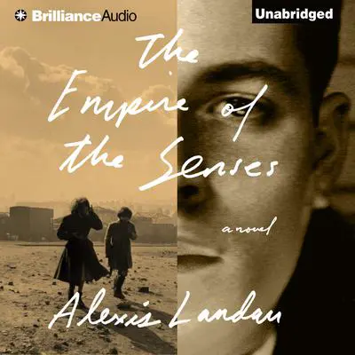 The Empire of the Senses: A Novel Audibook, by Alexis Landau