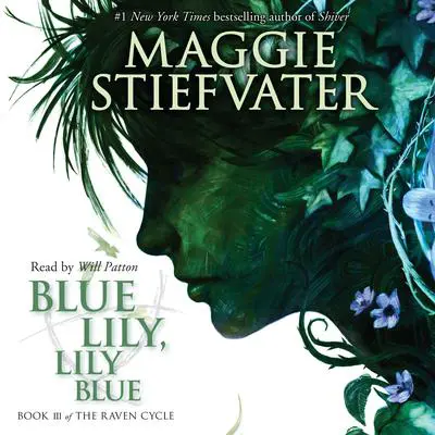 Blue Lily, Lily Blue Audibook, by Maggie Stiefvater