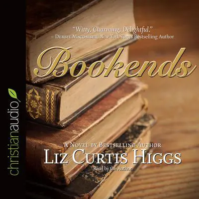 Bookends Audibook, by Liz Curtis Higgs