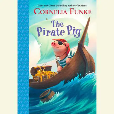 The Pirate Pig Audibook, by Cornelia Funke