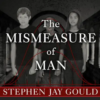 The Mismeasure of Man Audibook, by Stephen Jay Gould