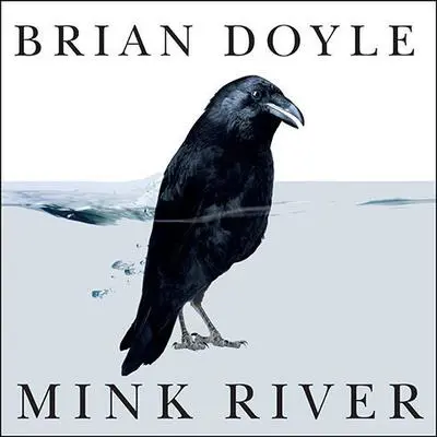 Mink River: A Novel Audibook, by Brian Doyle