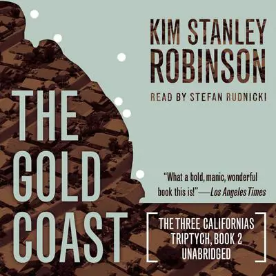 The Gold Coast Audibook, by Kim Stanley Robinson