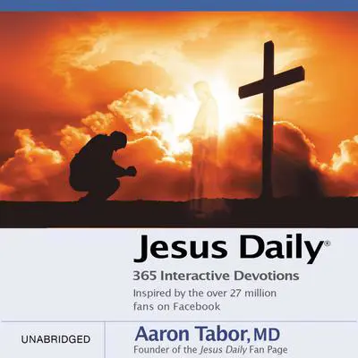 Jesus Daily: 365 Interactive Devotions Audibook, by Aaron Tabor