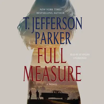 Full Measure: A Novel Audibook, by T. Jefferson Parker