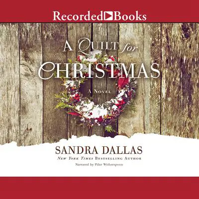 A Quilt for Christmas: A Novel Audibook, by Sandra Dallas