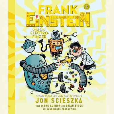 Frank Einstein and the Electro-Finger Audibook, by Jon Scieszka