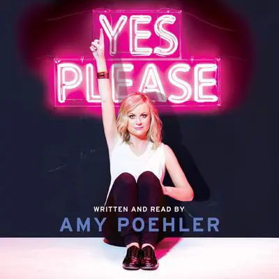 Yes Please Audibook, by Amy Poehler