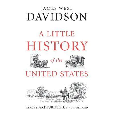 A  Little History of the United States Audibook, by James West Davidson