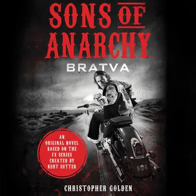 Sons of Anarchy: Bratva Audibook, by Christopher Golden