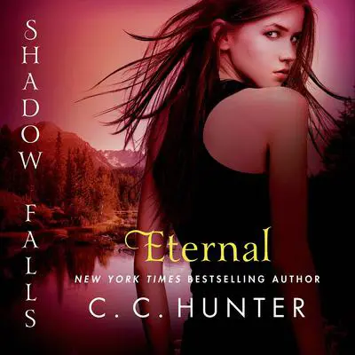 Eternal: Shadow Falls: After Dark Audibook, by C. C. Hunter