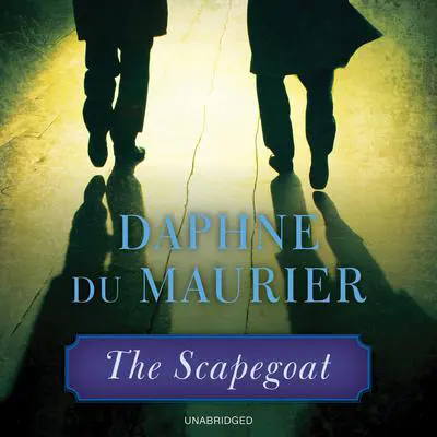 The Scapegoat Audibook, by Daphne du Maurier
