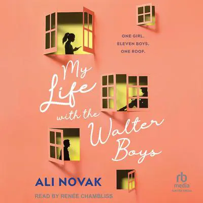 My Life With The Walter Boys Audibook, by Ali Novak