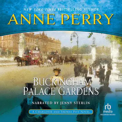 Buckingham Palace Gardens: A Novel Audibook, by Anne Perry