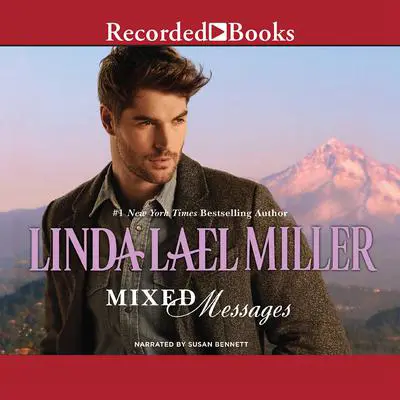 Mixed Messages Audibook, by Linda Lael Miller