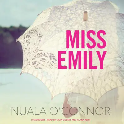 Miss Emily Audibook, by Nuala O’Connor