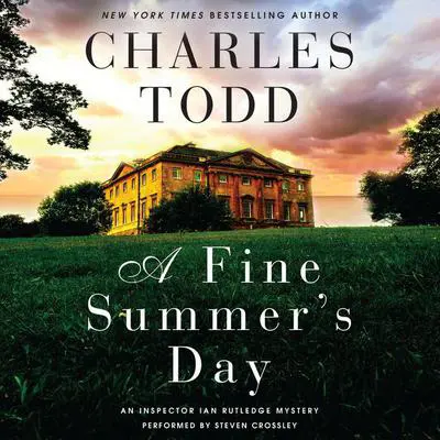 A Fine Summer's Day: An Inspector Ian Rutledge Mystery Audibook, by Charles Todd