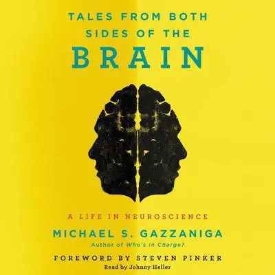 Tales from Both Sides of the Brain: A Life in Neuroscience Audibook, by Michael S.  Gazzaniga