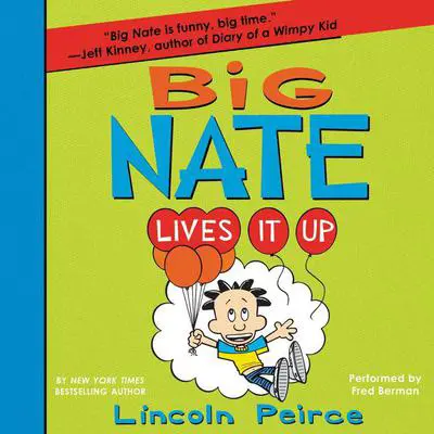 Big Nate Lives It Up Audibook, by Lincoln Peirce