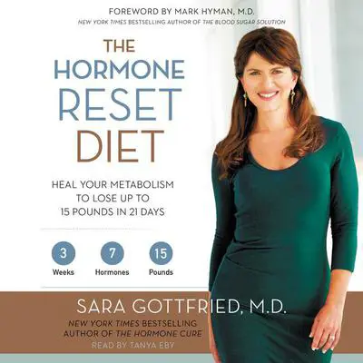 The Hormone Reset Diet: Heal Your Metabolism to Lose Up to 15 Pounds in 21 Days Audibook, by Sara Gottfried