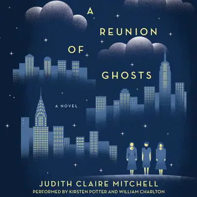 A Reunion Of Ghosts: A Novel Audibook, by Judith Claire Mitchell
