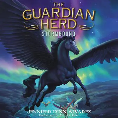 The Guardian Herd: Stormbound Audibook, by Jennifer Lynn Alvarez