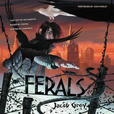 Ferals Audibook, by Jacob Grey