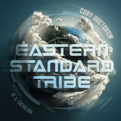 Eastern Standard Tribe Audibook, by Cory Doctorow