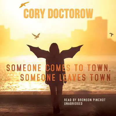 Someone Comes to Town, Someone Leaves Town Audibook, by Cory Doctorow
