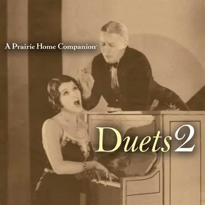 A Prairie Home Companion: Duets 2 Audibook, by Garrison Keillor