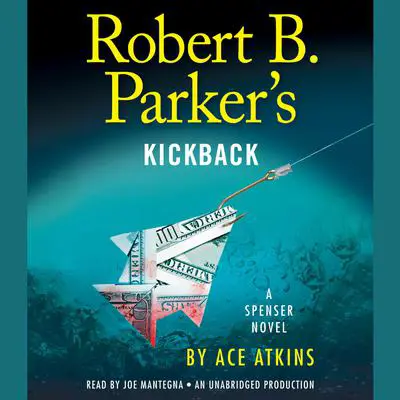 Robert B. Parker's Kickback Audibook, by Ace Atkins