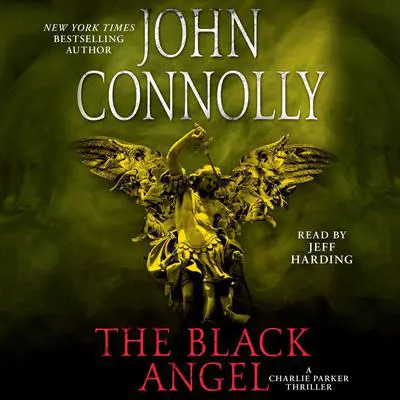 The Black Angel: A Thriller Audibook, by John Connolly