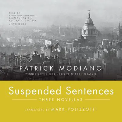 Suspended Sentences: Three Novellas Audibook, by Patrick Modiano