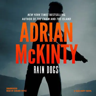Rain Dogs: A Detective Sean Duffy Novel Audibook, by Adrian McKinty