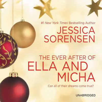 The Ever After of Ella and Micha Audibook, by Jessica Sorensen