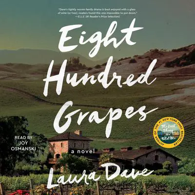 Eight Hundred Grapes: A Novel Audibook, by Laura Dave