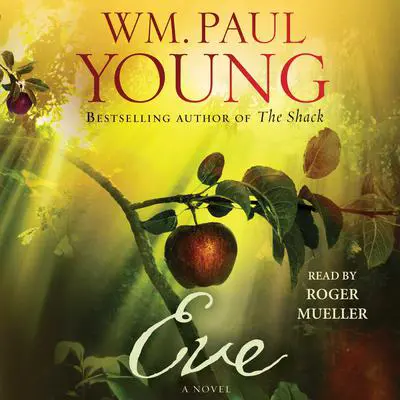 Eve Audibook, by William Paul Young