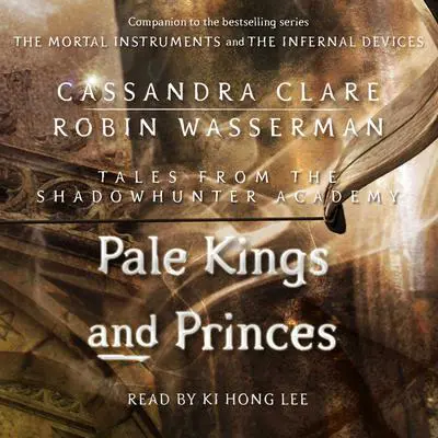 Pale Kings and Princes Audibook, by Cassandra Clare