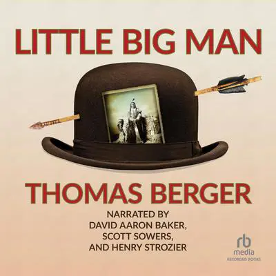 Little Big Man Audibook, by Thomas Berger