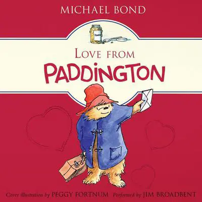 Love from Paddington Audibook, by Michael Bond