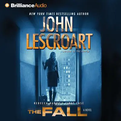 The Fall: A Novel Audibook, by John Lescroart
