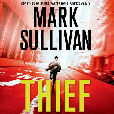 Thief: A Robin Monarch Novel Audibook, by Mark Sullivan