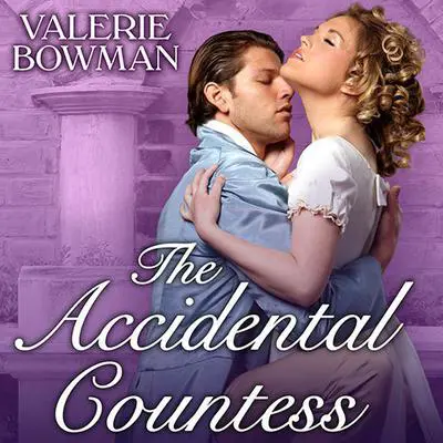 The Accidental Countess Audibook, by Valerie Bowman