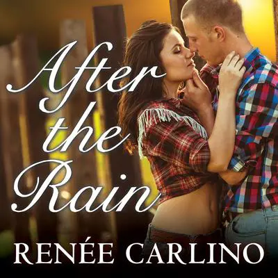 After the Rain Audibook, by Renée Carlino
