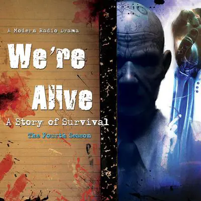 We’re Alive: A Story of Survival, the Fourth Season Audibook, by Kc Wayland